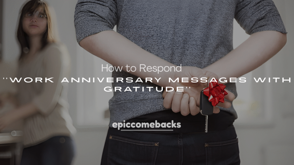Ways to Respond to Work Anniversary Messages with Gratitude