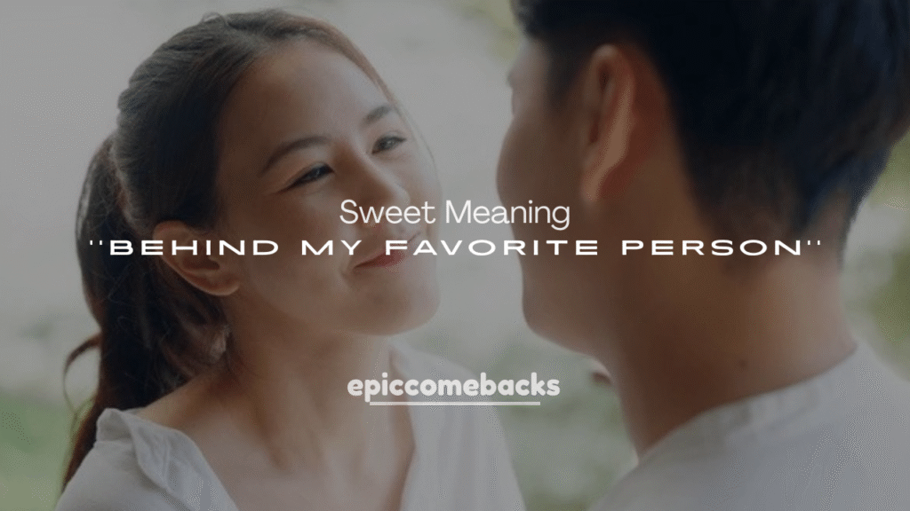 Sweet Meaning Behind My Favorite Person