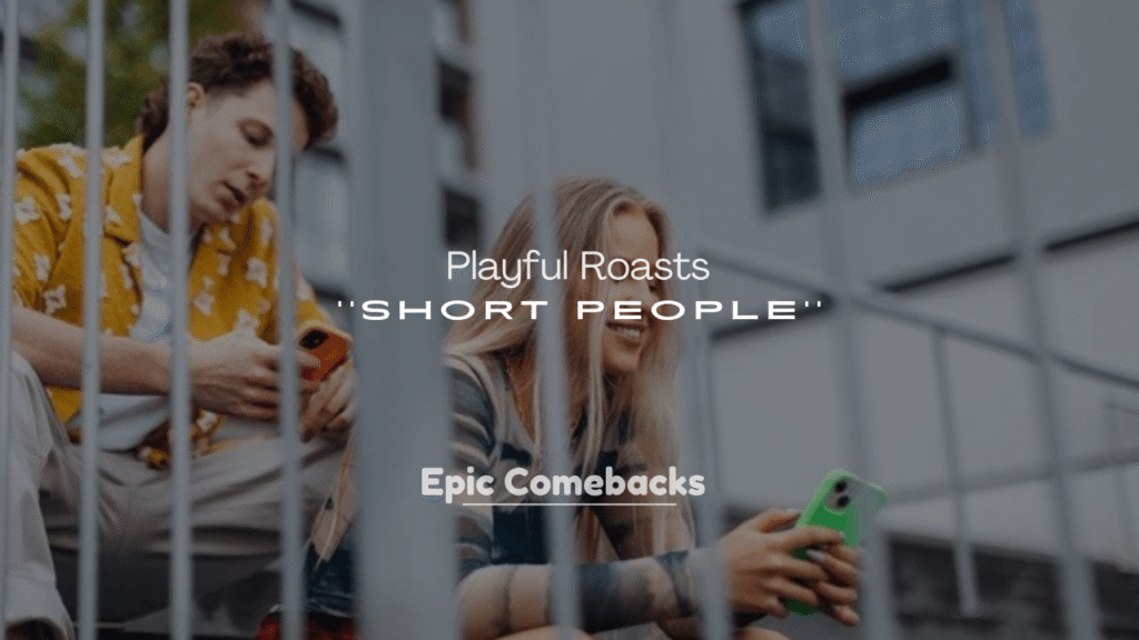 250+ Playful Roasts for Short People