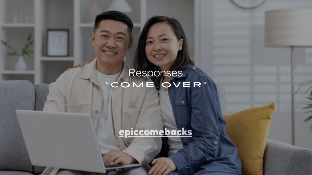  150+ Responses to a “Come Over” Text (Flirty, Playful & Smart Replies)