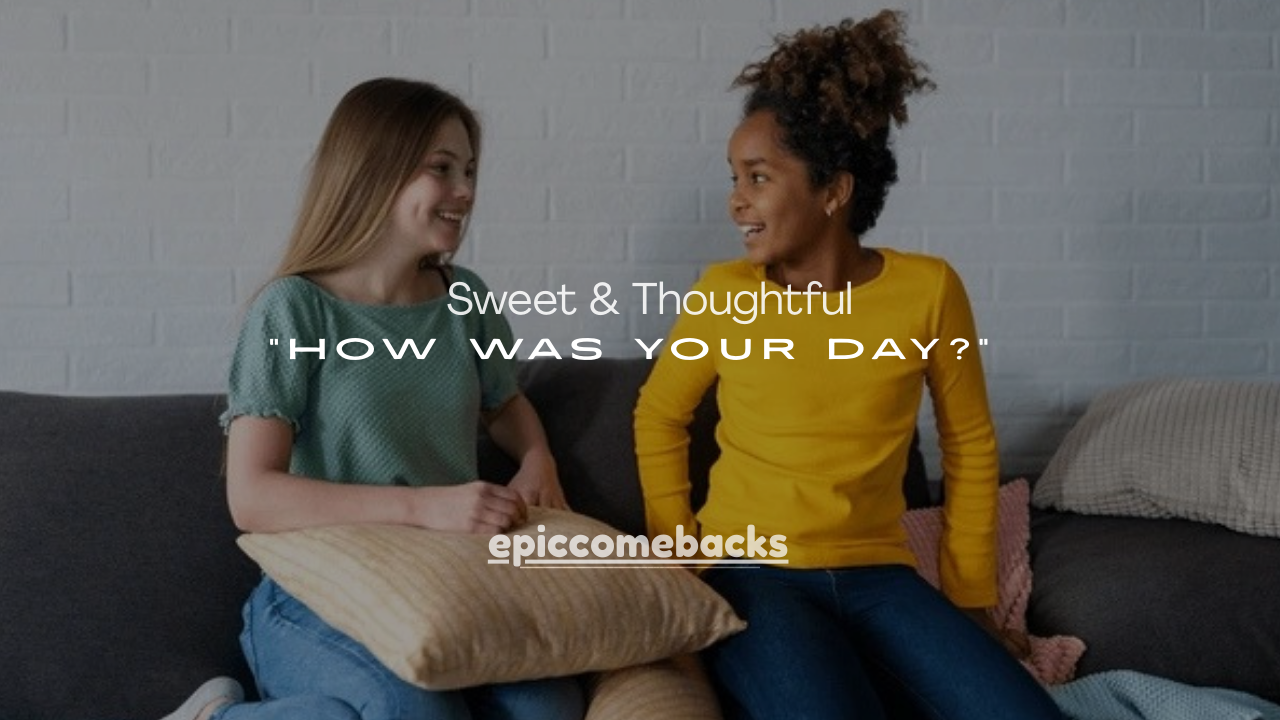 150+ Sweet & Thoughtful “How Was Your Day?” Messages