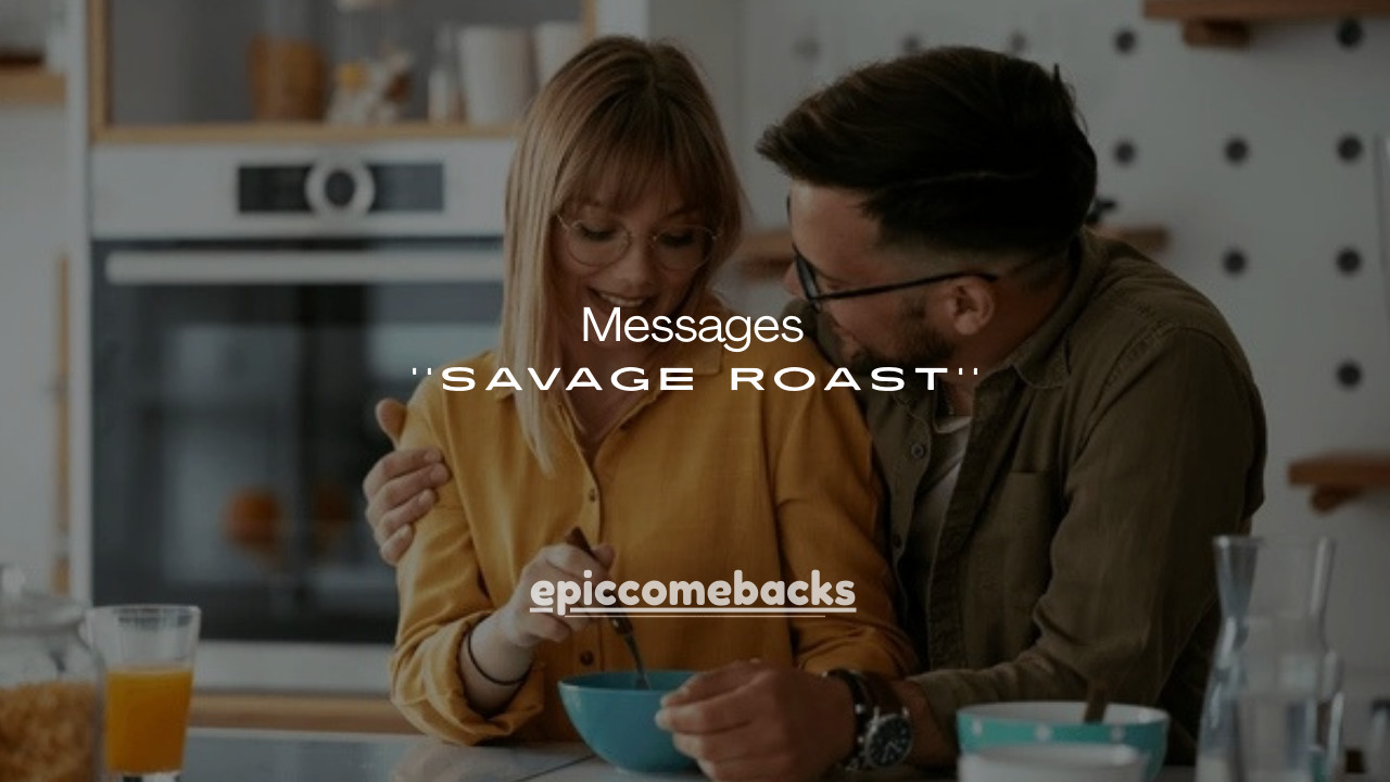 150+ Savage Roast Text Messages That Hit Hard Instantly