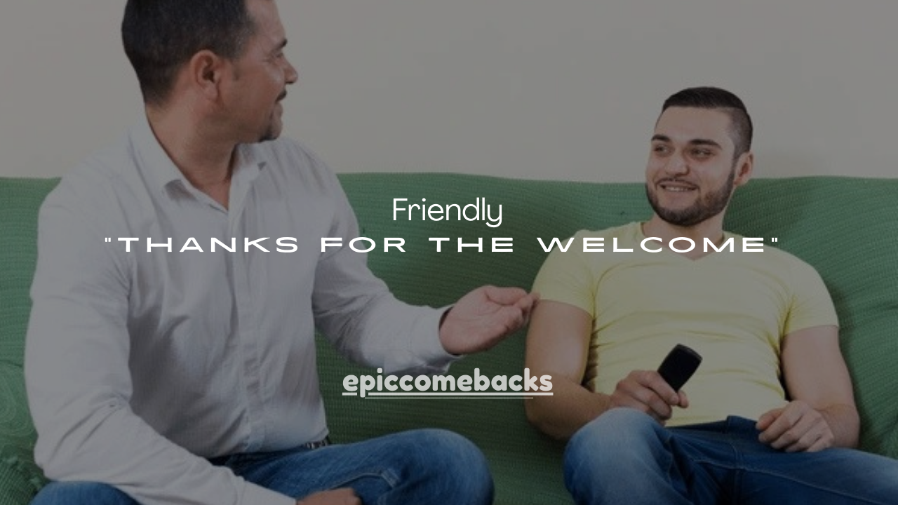 100+ Friendly Ways to Say “Thanks for the Welcome”