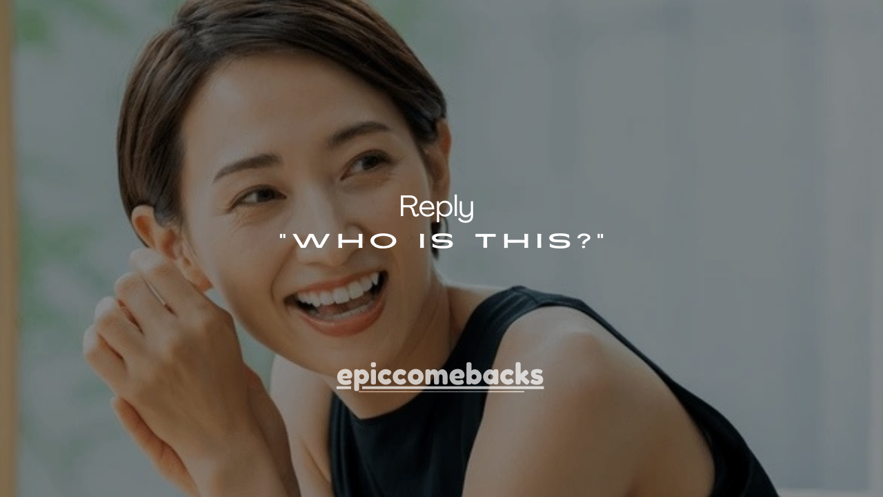 150+ Smart Ways to Reply to “Who Is This?” (Text, Call & Chat)