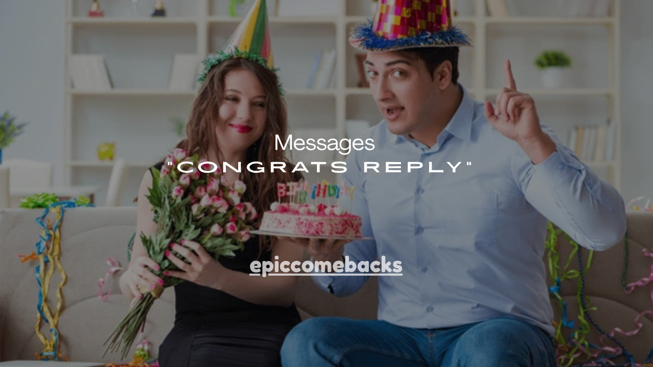 25+ Simple Messages “Congrats Reply”