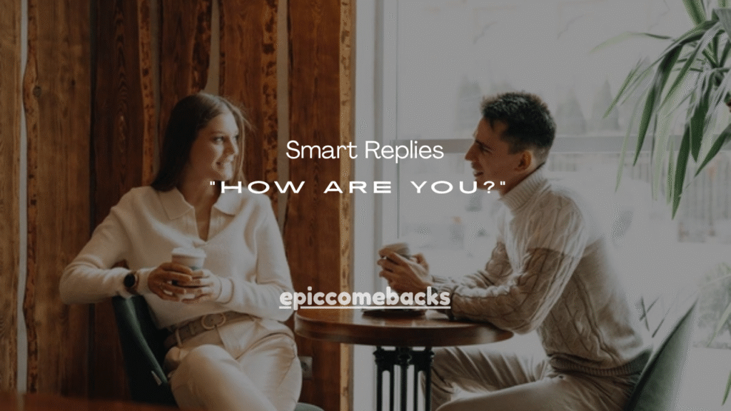 35+ Smart Replies When Your Ex Asks “How Are You?” (Best Text Responses)
