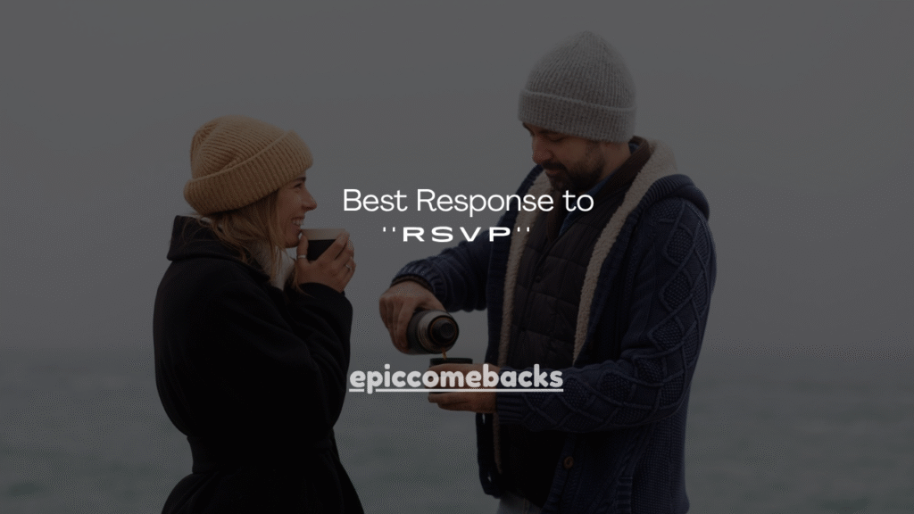 150+ Best Response to ''RSVP''