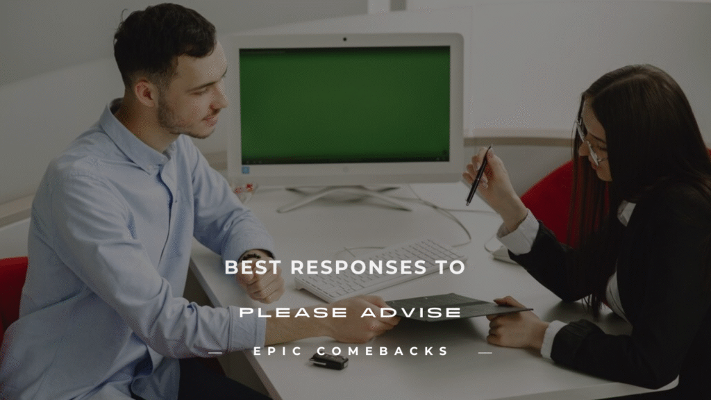 please advise